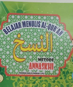 Belajar Menulis Al-Qur'an Metode Annaskhi