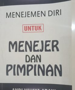 Pembelajaran Manajemen Diri untuk Manajer dan Pimpinan